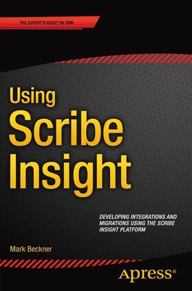 Beckner | Using Scribe Insight | Buch | 978-1-4842-1625-5 | sack.de