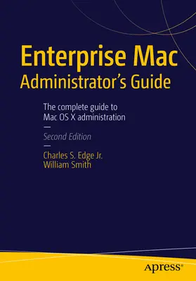 EDGE / Smith |  Enterprise Mac Administrators Guide | eBook | Sack Fachmedien