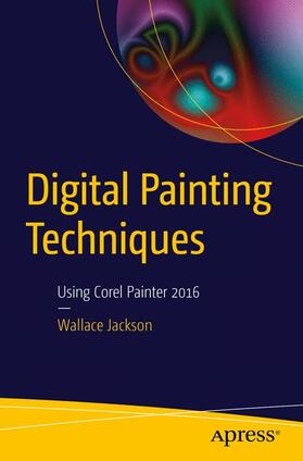 Jackson | Digital Painting Techniques | Buch | 978-1-4842-1735-1 | sack.de