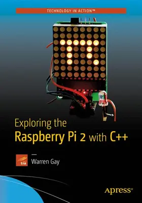Gay |  Exploring the Raspberry Pi 2 with C++ | Buch |  Sack Fachmedien