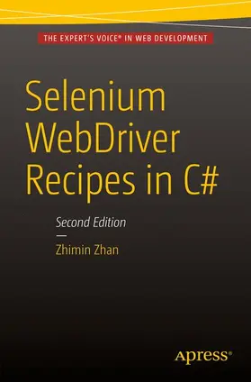 Zhan | Selenium WebDriver Recipes in C# | Buch | 978-1-4842-1741-2 | www.sack.de