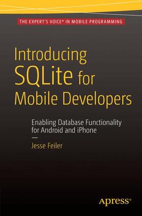 Feiler | Introducing SQLite for Mobile Developers | Buch | sack.de