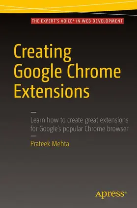 Mehta |  Creating Google Chrome Extensions | Buch |  Sack Fachmedien