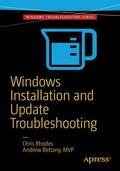 Bettany / Rhodes |  Windows Installation and Update Troubleshooting | Buch |  Sack Fachmedien