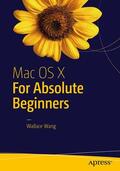 Wang |  Mac OS X for Absolute Beginners | Buch |  Sack Fachmedien