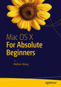 Wang |  Mac OS X for Absolute Beginners | eBook | Sack Fachmedien