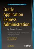 Demanche / Mignault |  Oracle Application Express Administration | Buch |  Sack Fachmedien