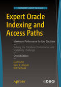 Kuhn / Alapati / Padfield |  Expert Oracle Indexing and Access Paths | eBook | Sack Fachmedien