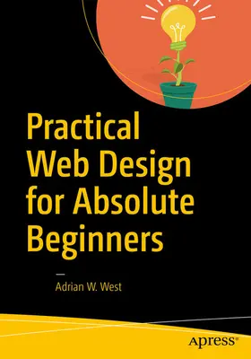 West | Practical Web Design for Absolute Beginners | E-Book | sack.de