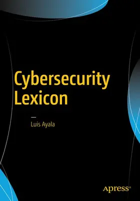 Ayala | Cybersecurity Lexicon | Buch | 978-1-4842-2067-2 | www.sack.de