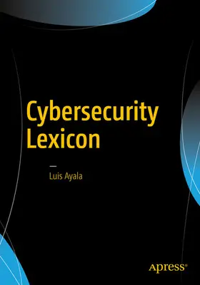 Ayala |  Cybersecurity Lexicon | eBook | Sack Fachmedien