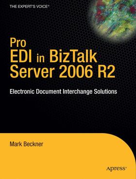 Beckner | Pro EDI in BizTalk Server 2006 R2 | Buch | 978-1-4842-2097-9 | sack.de