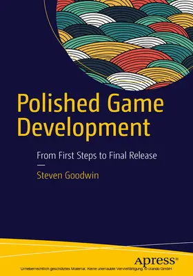 Goodwin |  Polished Game Development | eBook | Sack Fachmedien
