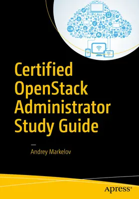Markelov |  Certified OpenStack Administrator Study Guide | eBook | Sack Fachmedien