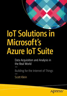 Klein |  IoT Solutions in Microsoft's Azure IoT Suite | Buch |  Sack Fachmedien