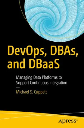 Cuppett |  DevOps, DBAs, and DBaaS | Buch |  Sack Fachmedien