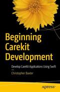 Baxter |  Beginning CareKit Development | Buch |  Sack Fachmedien