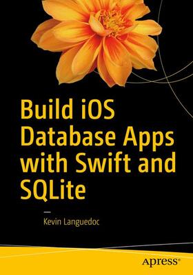 Languedoc | Build iOS Database Apps with Swift and SQLite | Buch | 978-1-4842-2231-7 | sack.de