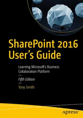 Smith |  SharePoint 2016 User's Guide | Buch |  Sack Fachmedien