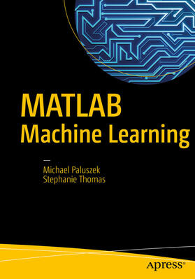 Paluszek / Thomas | MATLAB Machine Learning | E-Book | sack.de