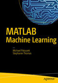 Paluszek / Thomas |  MATLAB Machine Learning | eBook | Sack Fachmedien