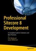Wilkerson / Wicklund |  Professional Sitecore 8 Development | Buch |  Sack Fachmedien