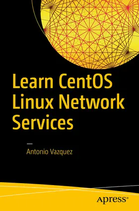 Vazquez | Learn CentOS Linux Network Services | E-Book | sack.de