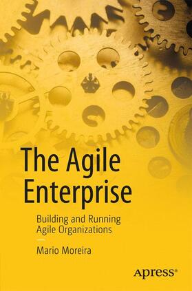 Moreira | The Agile Enterprise | Buch | 978-1-4842-2390-1 | sack.de