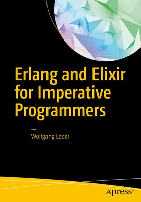 Loder |  Erlang and Elixir for Imperative Programmers | eBook | Sack Fachmedien