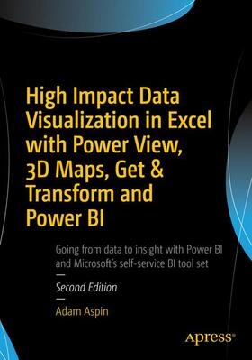 Aspin | High Impact Data Visualization in Excel with Power View, 3D Maps, Get & Transform and Power Bi | Buch | sack.de