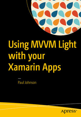 Johnson | Using MVVM Light with your Xamarin Apps | E-Book | sack.de