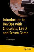 Pylayeva |  Introduction to DevOps with Chocolate, LEGO and Scrum Game | Buch |  Sack Fachmedien