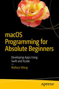 Wang |  macOS Programming for Absolute Beginners | eBook | Sack Fachmedien