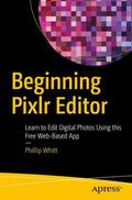 Whitt |  Beginning Pixlr Editor | Buch |  Sack Fachmedien