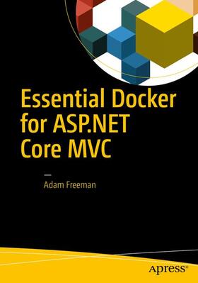Freeman | Essential Docker for ASP.NET Core MVC | Buch | 978-1-4842-2777-0 | sack.de