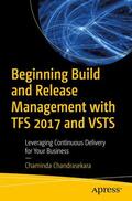 Chandrasekara |  Beginning Build and Release Management with TFS 2017 and VSTS | Buch |  Sack Fachmedien