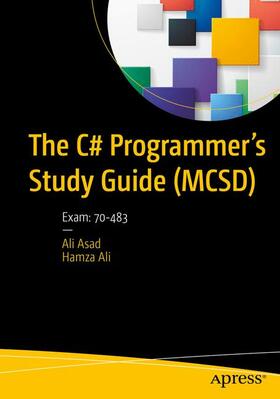 Asad / Ali | The C# Programmer's Study Guide (MCSD) | Buch | 978-1-4842-2859-3 | sack.de