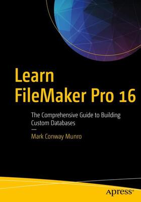 Munro | Munro, M: Learn FileMaker Pro 16 | Buch | 978-1-4842-2862-3 | sack.de