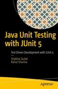 Sharma / Gulati |  Java Unit Testing with JUnit 5 | Buch |  Sack Fachmedien