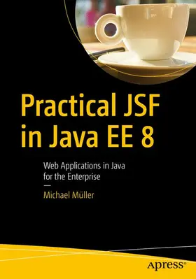 Müller |  Practical JSF in Java EE 8 | Buch |  Sack Fachmedien
