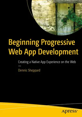 Sheppard | Beginning Progressive Web App Development | E-Book | www.sack.de