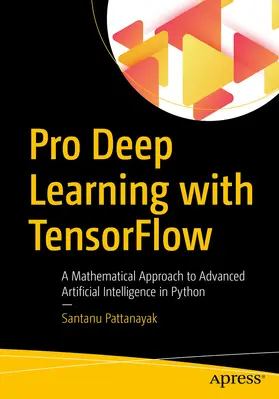 Pattanayak |  Pro Deep Learning with TensorFlow | eBook | Sack Fachmedien