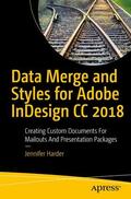 Harder |  Data Merge and Styles for Adobe InDesign CC 2018 | Buch |  Sack Fachmedien