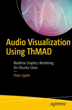 Späth | Audio Visualization Using ThMAD | E-Book | www.sack.de