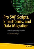 Markandeya |  Pro SAP Scripts, Smartforms, and Data Migration | Buch |  Sack Fachmedien