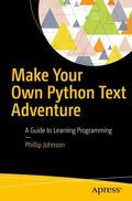 Johnson |  Make Your Own Python Text Adventure | Buch |  Sack Fachmedien