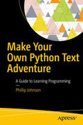 Johnson |  Make Your Own Python Text Adventure | eBook | Sack Fachmedien