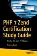 Beak |  PHP 7 Zend Certification Study Guide | Buch |  Sack Fachmedien
