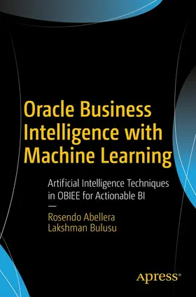 Abellera / Bulusu |  Oracle Business Intelligence with Machine Learning | eBook | Sack Fachmedien
