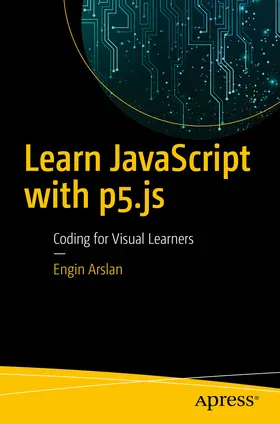 Arslan | Learn JavaScript with p5.js | E-Book | www.sack.de